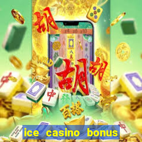 ice casino bonus 25 euro